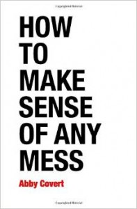 How to Make Sense of Any Mess